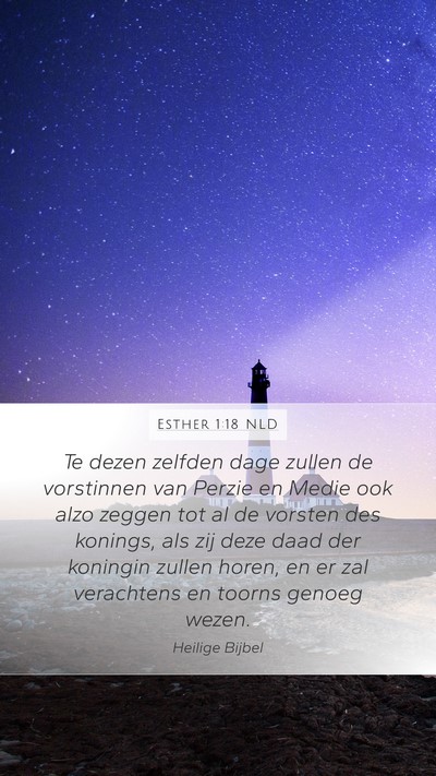 Esther 1:18 NLD Mobile Phone Wallpaper - Te dezen zelfden dage zullen de vorstinnen van - Mobile Bible Verse Wallpaper