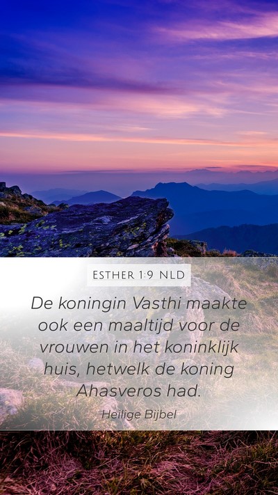 Esther 1:9 NLD Mobile Phone Wallpaper - De koningin Vasthi maakte ook een maaltijd voor - Mobile Bible Verse Wallpaper