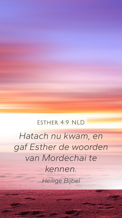 Esther 4:9 NLD Mobile Phone Wallpaper - Hatach nu kwam, en gaf Esther de woorden van - Mobile Bible Verse Wallpaper
