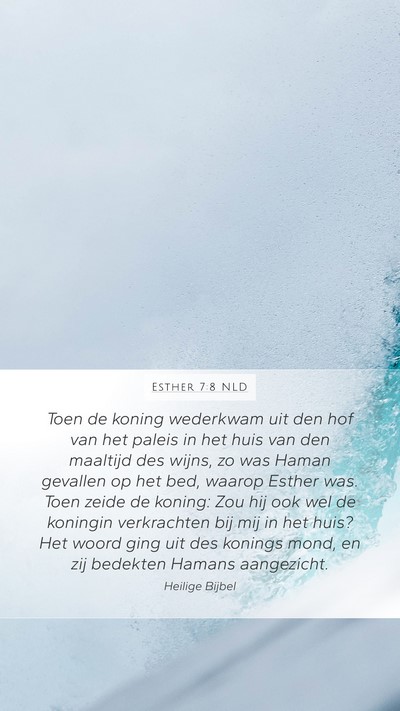 Esther 7:8 NLD Bible Verse Image