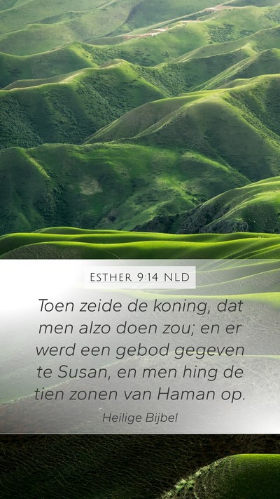 Esther 9:14 NLD Mobile Phone Wallpaper - Toen zeide de koning, dat men alzo doen zou; en - Mobile Bible Verse Wallpaper