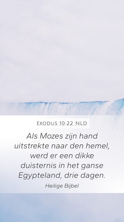 Exodus 10:22 NLD Mobile Phone Wallpaper - Als Mozes zijn hand uitstrekte naar den hemel, - Mobile Bible Verse Wallpaper