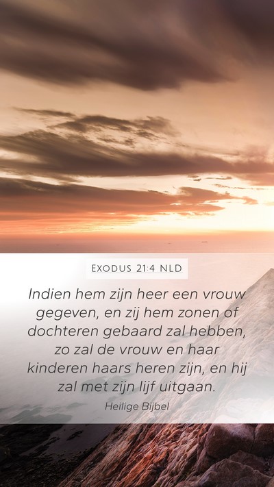 Exodus 21:4 NLD Mobile Phone Wallpaper - Indien hem zijn heer een vrouw gegeven, en zij - Mobile Bible Verse Wallpaper