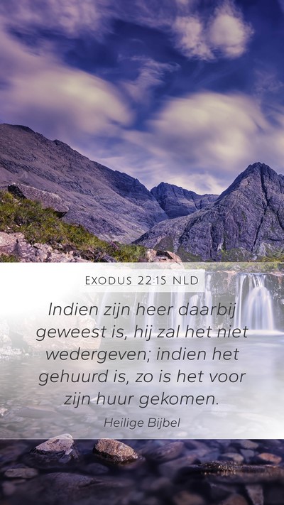 Exodus 22:15 NLD Mobile Phone Wallpaper - Indien zijn heer daarbij geweest is, hij zal het - Mobile Bible Verse Wallpaper