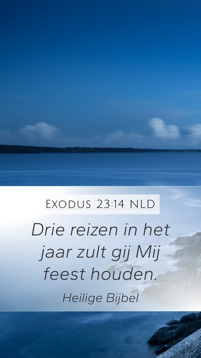 Exodus 23:14 NLD Bible Verse Image