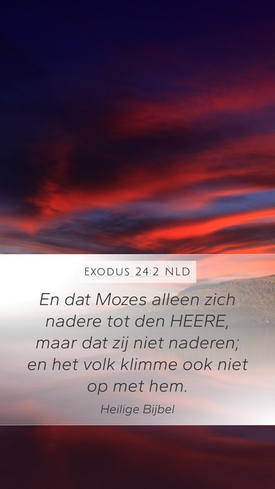 Exodus 24:2 NLD Bible Verse Image