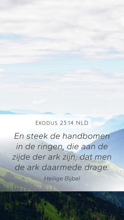 Exodus 25:14 NLD Bible Verse Image