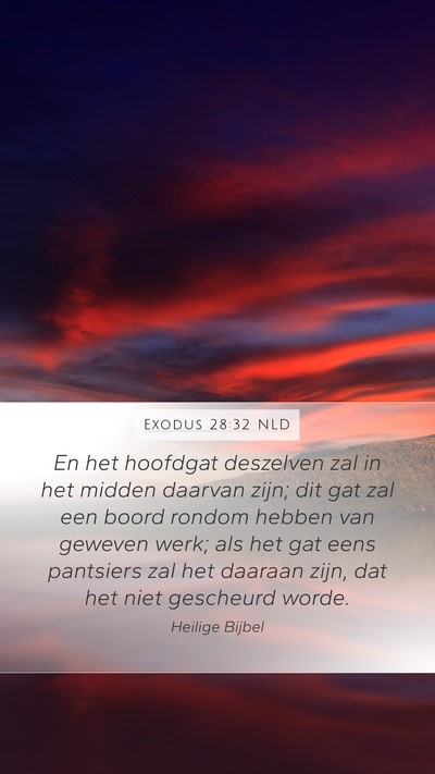 Exodus 28:32 NLD Mobile Phone Wallpaper - En het hoofdgat deszelven zal in het midden - Mobile Bible Verse Wallpaper