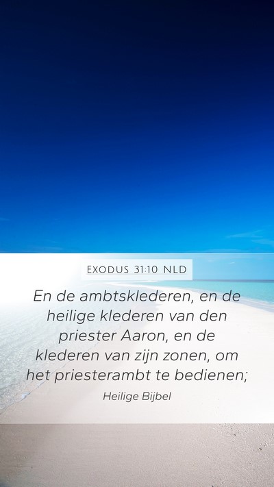 Exodus 31:10 NLD Bible Verse Image