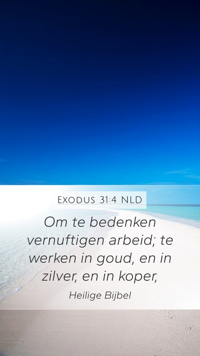 Exodus 31:4 NLD Bible Verse Image
