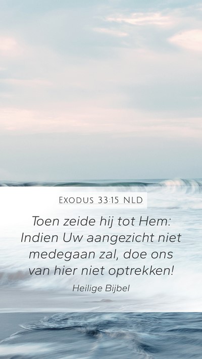 Exodus 33:15 NLD Bible Verse Image