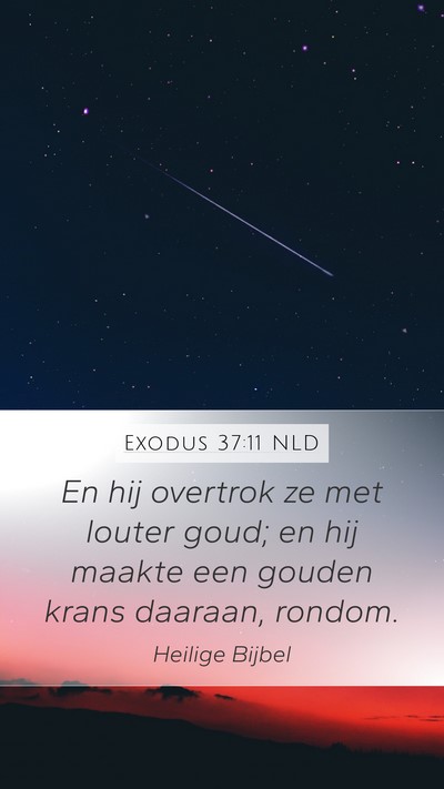 Exodus 37:11 NLD Mobile Phone Wallpaper - En hij overtrok ze met louter goud; en hij maakte - Mobile Bible Verse Wallpaper