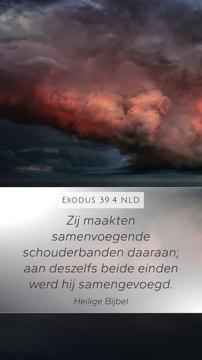 Exodus 39:4 NLD Mobile Phone Wallpaper - Zij maakten samenvoegende schouderbanden daaraan; - Mobile Bible Verse Wallpaper