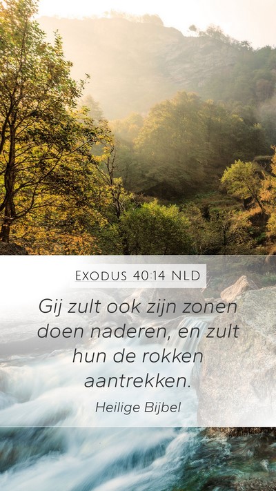 Exodus 40:14 NLD Bible Verse Image