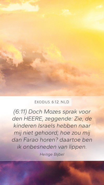 Exodus 6:12 NLD Bible Verse Image