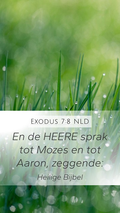 Exodus 7:8 NLD Mobile Phone Wallpaper - En de HEERE sprak tot Mozes en tot Aaron, - Mobile Bible Verse Wallpaper