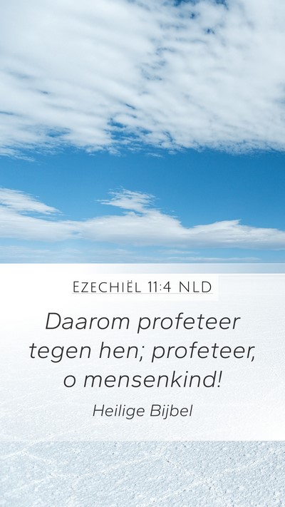 Ezechiël 11:4 NLD Mobile Phone Wallpaper - Daarom profeteer tegen hen; profeteer, o - Mobile Bible Verse Wallpaper