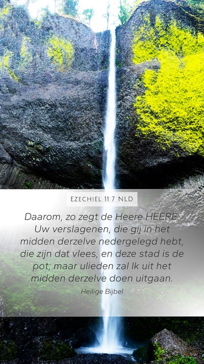Ezechiël 11:7 NLD Mobile Phone Wallpaper - Daarom, zo zegt de Heere HEERE: Uw verslagenen, - Mobile Bible Verse Wallpaper