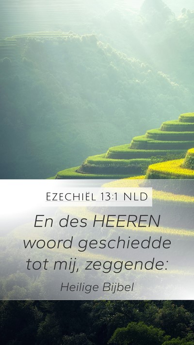 Ezechiël 13:1 NLD Mobile Phone Wallpaper - En des HEEREN woord geschiedde tot mij, - Mobile Bible Verse Wallpaper
