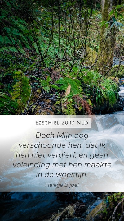 Ezechiël 20:17 NLD Mobile Phone Wallpaper - Doch Mijn oog verschoonde hen, dat Ik hen niet - Mobile Bible Verse Wallpaper