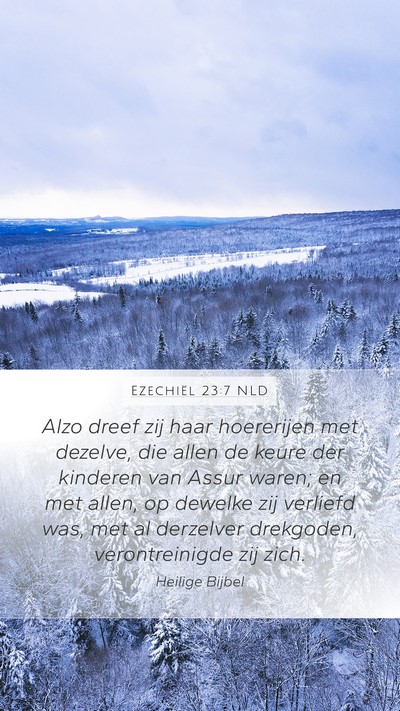 Ezechiël 23:7 NLD Mobile Phone Wallpaper - Alzo dreef zij haar hoererijen met dezelve, die - Mobile Bible Verse Wallpaper