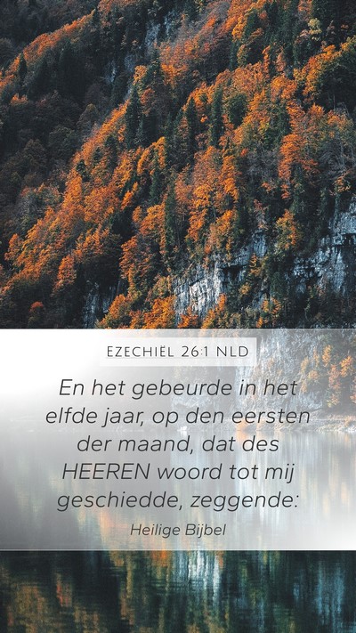 Ezechiël 26:1 NLD Mobile Phone Wallpaper - En het gebeurde in het elfde jaar, op den eersten - Mobile Bible Verse Wallpaper