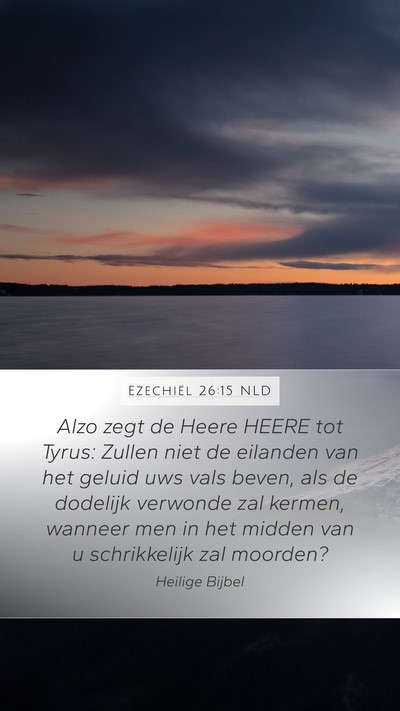 Ezechiël 26:15 NLD Bible Verse Image