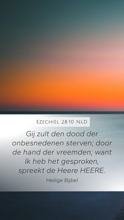Ezechiël 28:10 NLD Mobile Phone Wallpaper - Gij zult den dood der onbesnedenen sterven; door - Mobile Bible Verse Wallpaper