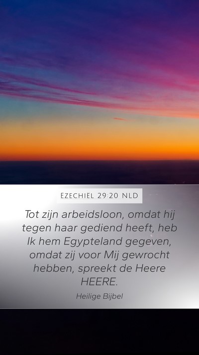 Ezechiël 29:20 NLD Mobile Phone Wallpaper - Tot zijn arbeidsloon, omdat hij tegen haar - Mobile Bible Verse Wallpaper