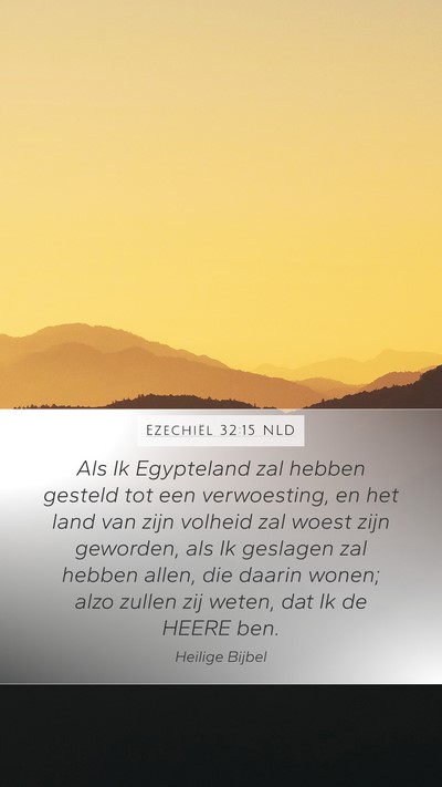 Ezechiël 32:15 NLD Mobile Phone Wallpaper - Als Ik Egypteland zal hebben gesteld tot een - Mobile Bible Verse Wallpaper