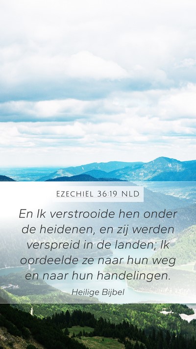 Ezechiël 36:19 NLD Mobile Phone Wallpaper - En Ik verstrooide hen onder de heidenen, en zij - Mobile Bible Verse Wallpaper