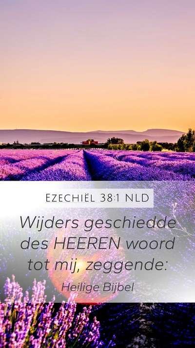 Ezechiël 38:1 NLD Mobile Phone Wallpaper - Wijders geschiedde des HEEREN woord tot mij, - Mobile Bible Verse Wallpaper