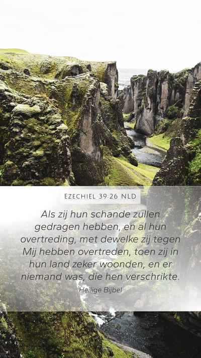 Ezechiël 39:26 NLD Mobile Phone Wallpaper - Als zij hun schande zullen gedragen hebben, en al - Mobile Bible Verse Wallpaper