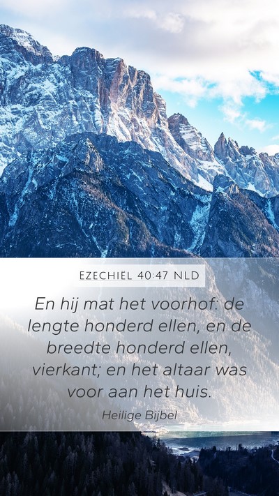 Ezechiël 40:47 NLD Bible Verse Image