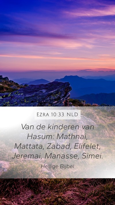 Ezra 10:33 NLD Mobile Phone Wallpaper - Van de kinderen van Hasum: Mathnai, Mattata, - Mobile Bible Verse Wallpaper