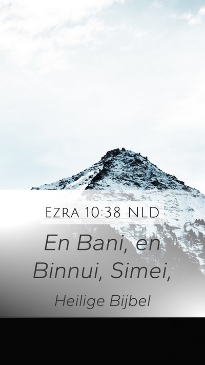 Ezra 10:38 NLD Mobile Phone Wallpaper - En Bani, en Binnui, - Mobile Bible Verse Wallpaper