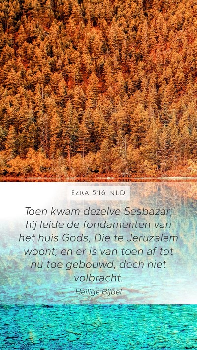 Ezra 5:16 NLD Bible Verse Image