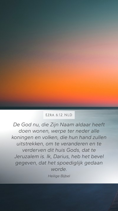 Ezra 6:12 NLD Bible Verse Image