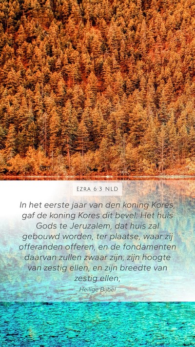 Ezra 6:3 NLD Bible Verse Image