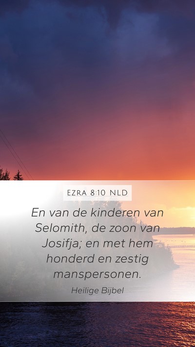 Ezra 8:10 NLD Mobile Phone Wallpaper - En van de kinderen van Selomith, de zoon van - Mobile Bible Verse Wallpaper