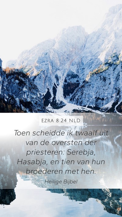 Ezra 8:24 NLD Bible Verse Image