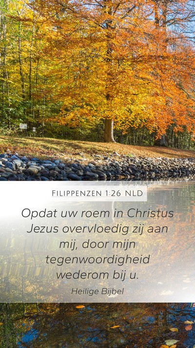 Filippenzen 1:26 NLD Mobile Phone Wallpaper - Opdat uw roem in Christus Jezus overvloedig zij - Mobile Bible Verse Wallpaper