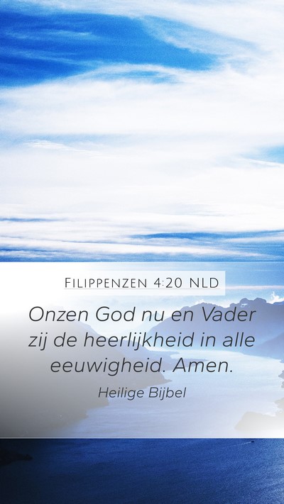 Filippenzen 4:20 NLD Mobile Phone Wallpaper - Onzen God nu en Vader zij de heerlijkheid in alle - Mobile Bible Verse Wallpaper