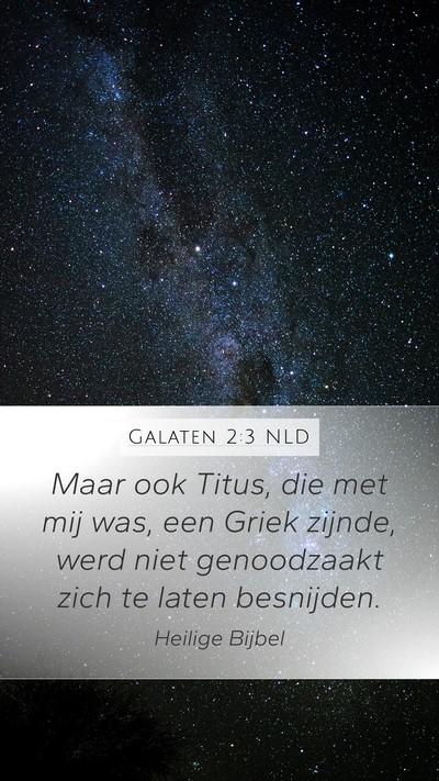 Galaten 2:3 NLD Bible Verse Image
