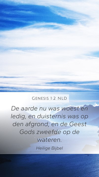 Genesis 1:2 NLD Mobile Phone Wallpaper - De aarde nu was woest en ledig, en duisternis was - Mobile Bible Verse Wallpaper