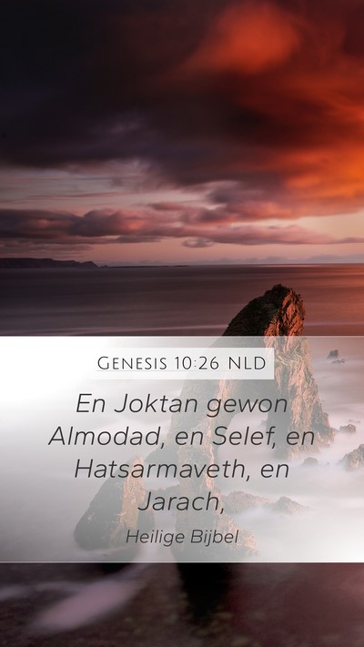 Genesis 10:26 NLD Mobile Phone Wallpaper - En Joktan gewon Almodad, en Selef, en - Mobile Bible Verse Wallpaper