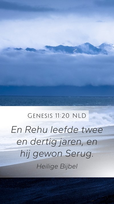 Genesis 11:20 NLD Mobile Phone Wallpaper - En Rehu leefde twee en dertig jaren, en hij gewon - Mobile Bible Verse Wallpaper