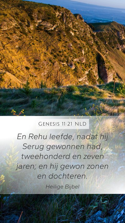 Genesis 11:21 NLD Mobile Phone Wallpaper - En Rehu leefde, nadat hij Serug gewonnen had, - Mobile Bible Verse Wallpaper