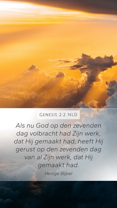 Genesis 2:2 NLD Mobile Phone Wallpaper - Als nu God op den zevenden dag volbracht had Zijn - Mobile Bible Verse Wallpaper