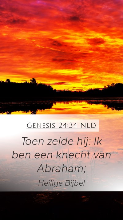 Genesis 24:34 NLD Mobile Phone Wallpaper - Toen zeide hij: Ik ben een knecht van - Mobile Bible Verse Wallpaper